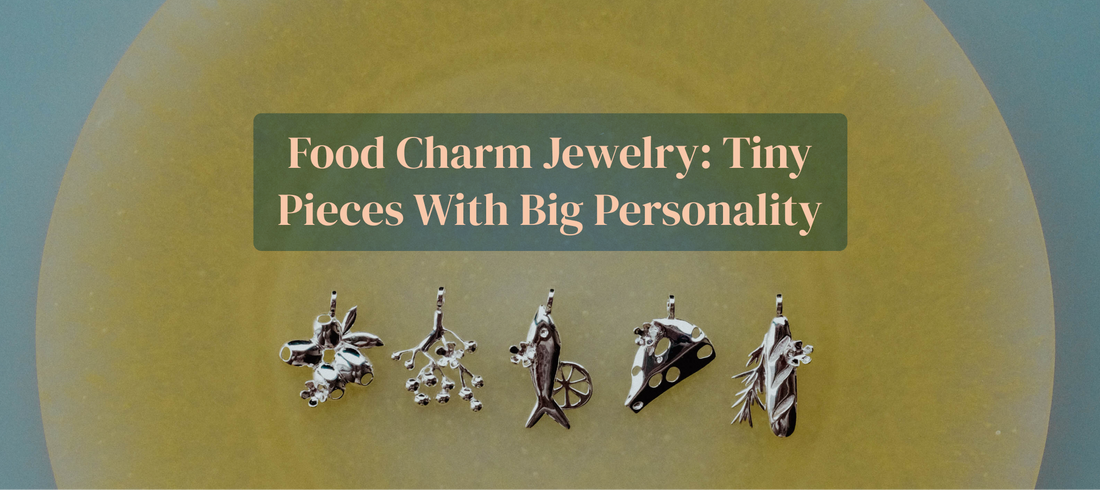 Food Charm Jewelry: Tiny Pieces With Big Personality