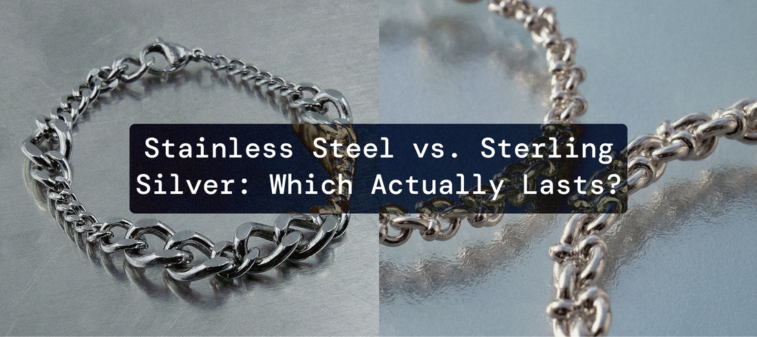 Stainless Steel vs. Sterling Silver: Which Actually Lasts?