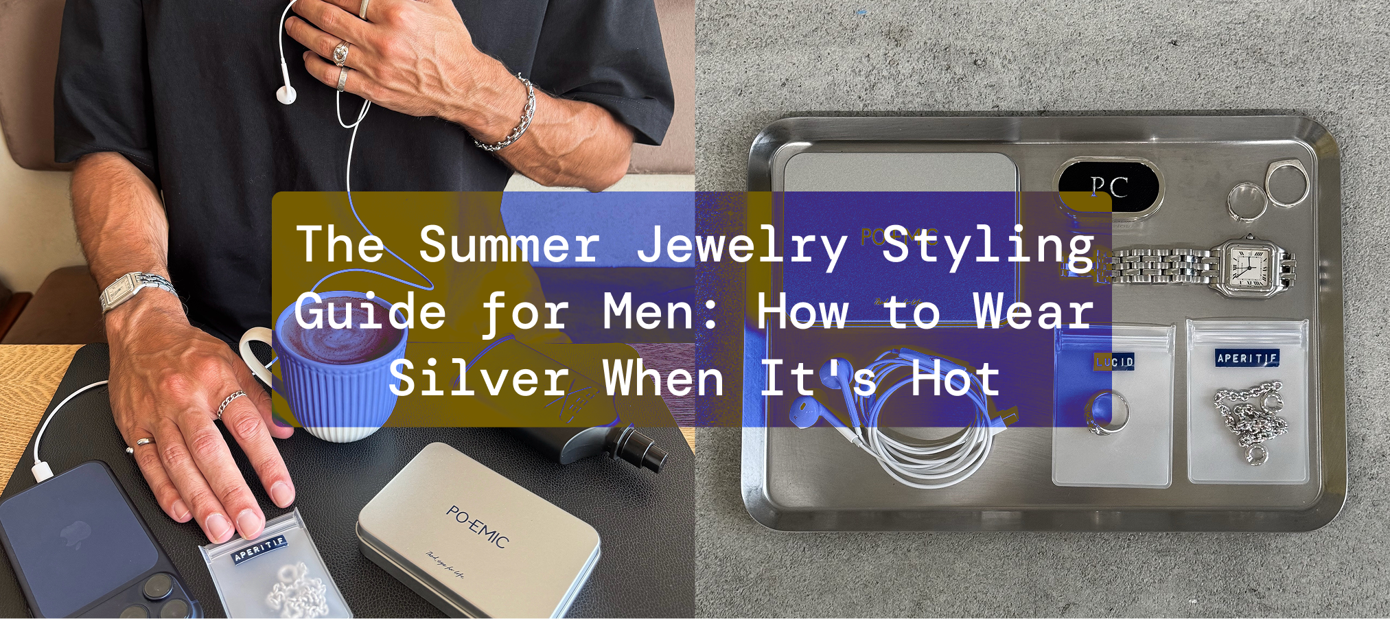 The Summer Jewelry Styling Guide for Men: How to Wear Silver When It's Hot